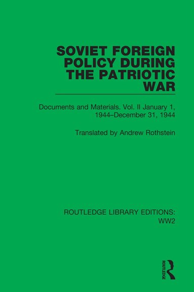 Andrew Rothstein - Soviet Foreign Policy During the Patriotic War, Häftad