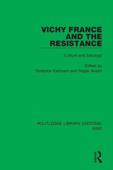 Roderick Kedward, Roger Austin - Vichy France and the Resistance, Inbunden