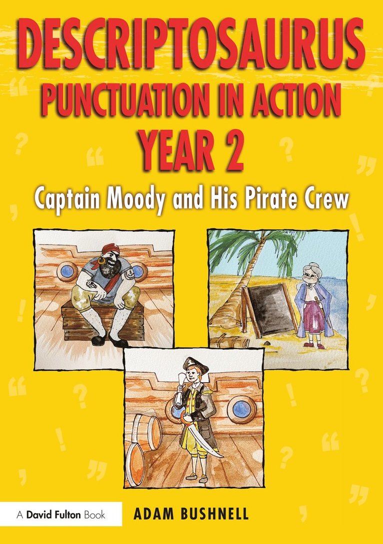 Descriptosaurus Punctuation in Action Year 2: Captain Moody and His Pirate Crew 1