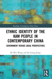 bokomslag Ethnic Identity of the Kam People in Contemporary China