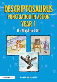 bokomslag Descriptosaurus Punctuation in Action Year 1: The Ninjabread Girl