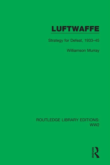 Williamson Murray - Luftwaffe, Inbunden