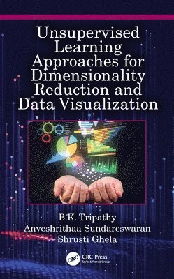 Unsupervised Learning Approaches for Dimensionality Reduction and Data Visualization 1