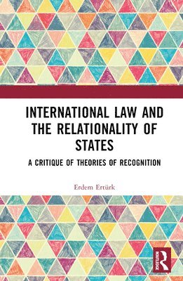 bokomslag International Law and the Relationality of States