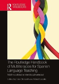 bokomslag The Routledge Handbook of Multiliteracies for Spanish Language Teaching
