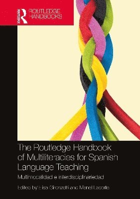 The Routledge Handbook of Multiliteracies for Spanish Language Teaching 1