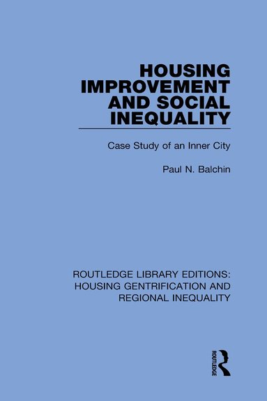 Paul N. Balchin - Housing Improvement and Social Inequality, Inbunden