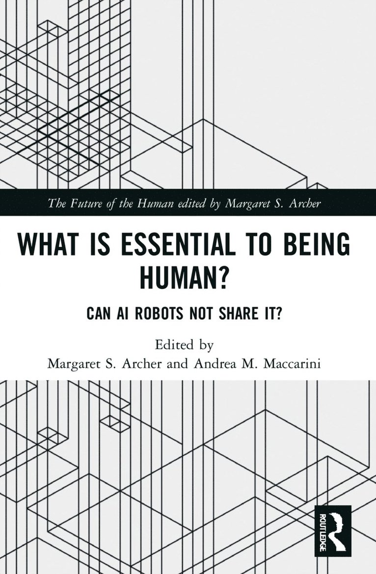 Margaret S. Archer, Andrea M. Maccarini, UK) Archer, Margaret S. (University of Warwick, Italy) Maccarini, Andrea M. (University of Padua - What is Essential to Being Human?, Häftad