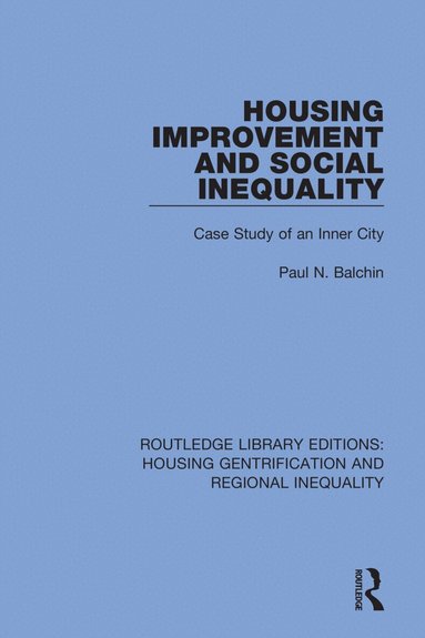 Paul N. Balchin - Housing Improvement and Social Inequality, Häftad