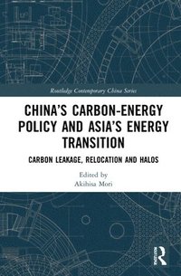 bokomslag Chinas Carbon-Energy Policy and Asias Energy Transition