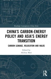 bokomslag Chinas Carbon-Energy Policy and Asias Energy Transition