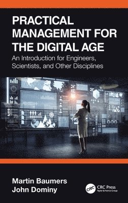 Martin Baumers, John Dominy - Practical Management for the Digital Age, Inbunden