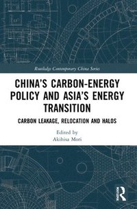 bokomslag Chinas Carbon-Energy Policy and Asias Energy Transition