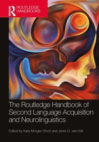 bokomslag The Routledge Handbook of Second Language Acquisition and Neurolinguistics