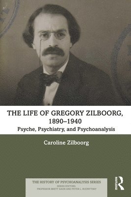 Caroline Zilboorg - Life of Gregory Zilboorg, 1890–1940, Häftad