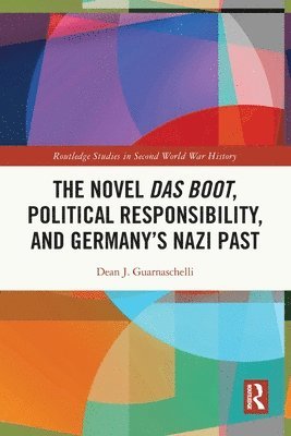 The Novel Das Boot, Political Responsibility, and Germanys Nazi Past 1