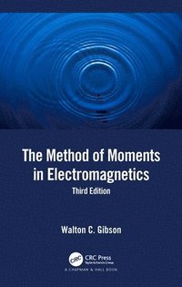 bokomslag The Method of Moments in Electromagnetics