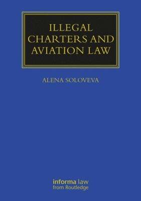 bokomslag Illegal Charters and Aviation Law