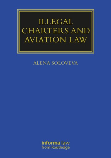 bokomslag Illegal Charters and Aviation Law