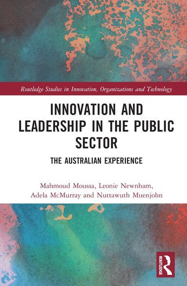 Mahmoud Moussa, Leonie Newnham, Adela McMurray, Nuttawuth Muenjohn - Innovation and Leadership in the Public Sector, Inbunden