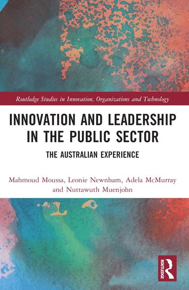 Mahmoud Moussa, Leonie Newnham, Adela McMurray, Nuttawuth Muenjohn - Innovation and Leadership in the Public Sector, Häftad