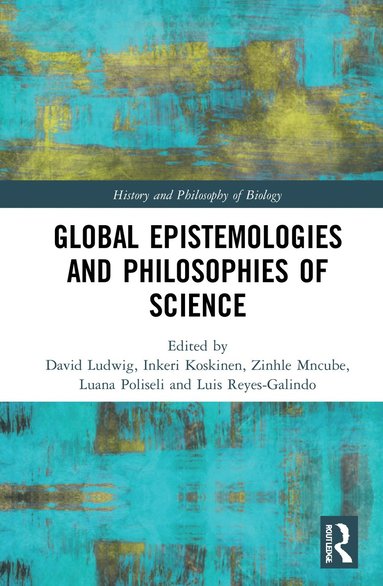 bokomslag Global Epistemologies and Philosophies of Science