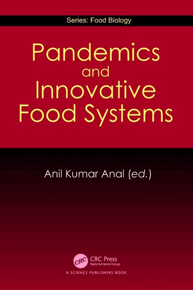 Anil Kumar Anal - Pandemics and Innovative Food Systems, Häftad