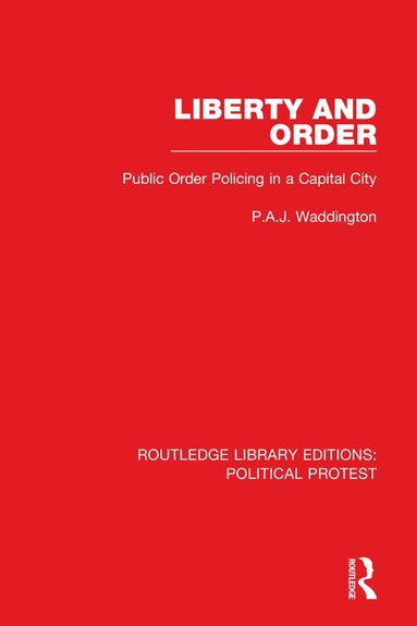 P.A.J. Waddington - Liberty and Order, Inbunden
