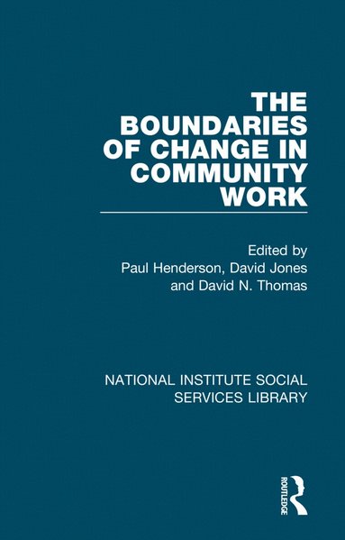 Paul Henderson, David Jones, David N. Thomas - Boundaries of Change in Community Work, Häftad