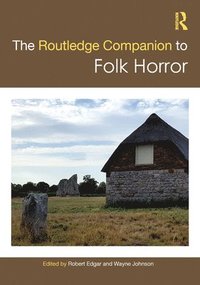 bokomslag The Routledge Companion to Folk Horror