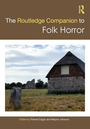Robert Edgar, Wayne Johnson - Routledge Companion to Folk Horror, Inbunden