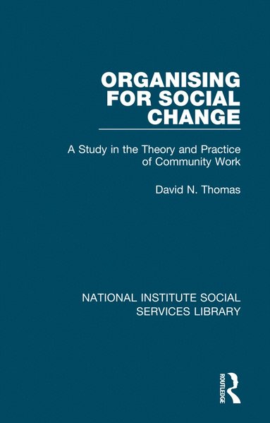 David N. Thomas - Organising for Social Change, Inbunden