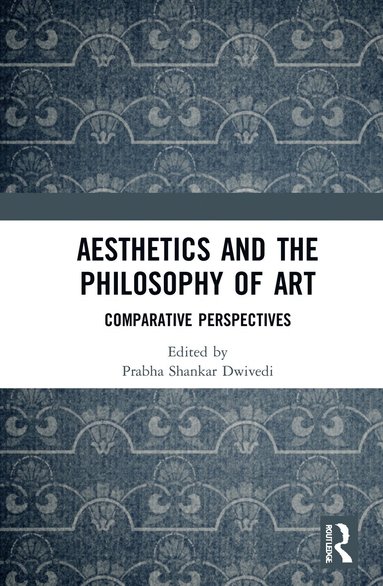 bokomslag Aesthetics and the Philosophy of Art