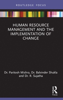 Human Resource Management and the Implementation of Change 1