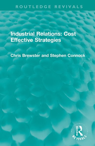 bokomslag Industrial Relations: Cost Effective Strategies