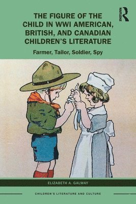 The Figure of the Child in WWI American, British, and Canadian Childrens Literature 1