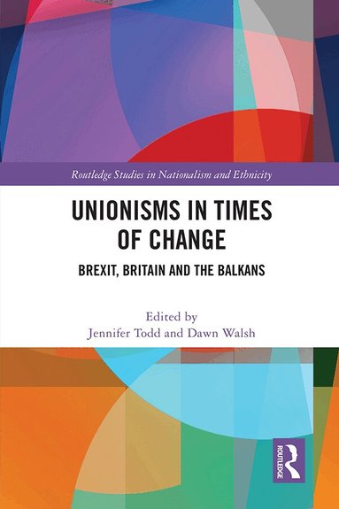 Jennifer Todd, Dawn Walsh - Unionisms in Times of Change, Häftad