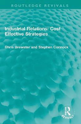 Industrial Relations: Cost Effective Strategies 1