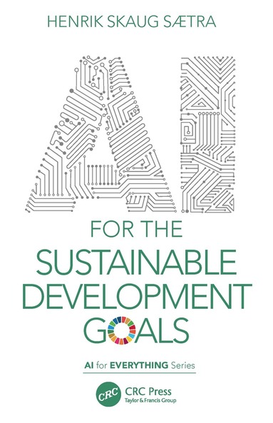 Henrik Skaug Sætra - AI for the Sustainable Development Goals, Häftad