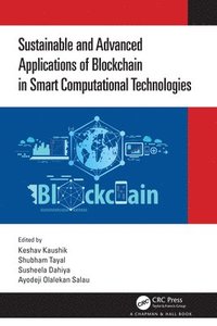 bokomslag Sustainable and Advanced Applications of Blockchain in Smart Computational Technologies