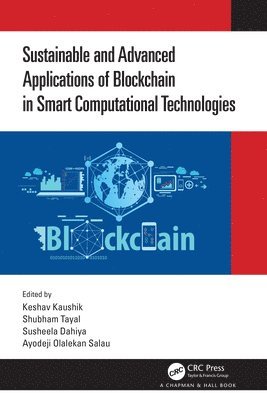 Sustainable and Advanced Applications of Blockchain in Smart Computational Technologies 1