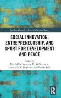 bokomslag Social Innovation, Entrepreneurship, and Sport for Development and Peace