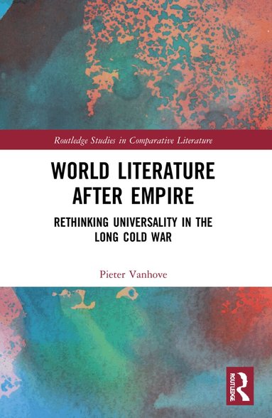 Pieter Vanhove - World Literature After Empire, Häftad