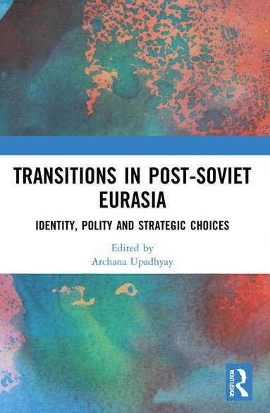 bokomslag Transitions in Post-Soviet Eurasia