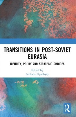 Transitions in Post-Soviet Eurasia 1