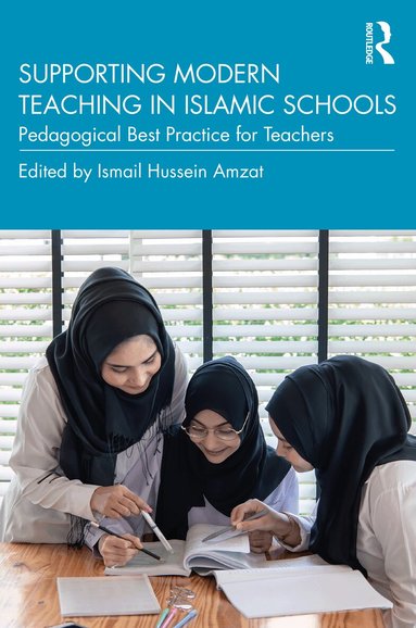 Ismail Hussein Amzat - Supporting Modern Teaching in Islamic Schools, Häftad