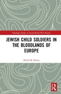 bokomslag Jewish Child Soldiers in the Bloodlands of Europe