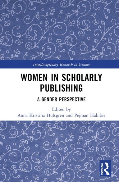Anna Kristina Hultgren, Pejman Habibie - Women in Scholarly Publishing, Inbunden