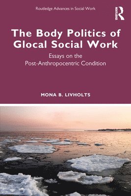 bokomslag The Body Politics of Glocal Social Work