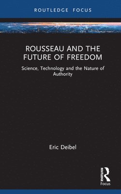 Rousseau and the Future of Freedom 1